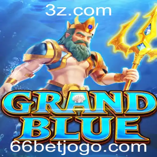 Descubra o Fascinante Mundo de GRANDBLUE e o Conceito Inovador do 66bet